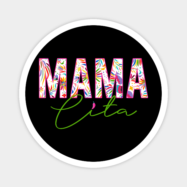 MAMAcita Magnet by XGraphicsShirts